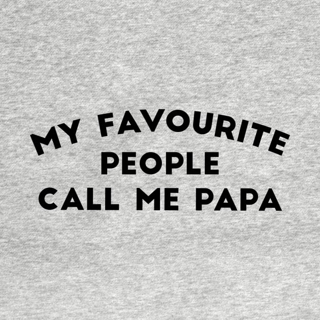 My favorite people call me papa 2 by HailDesign